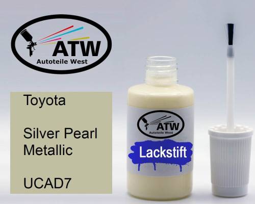 Toyota, Silver Pearl Metallic, UCAD7: 20ml Lackstift, von ATW Autoteile West.